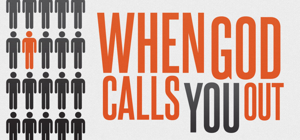 Silhouettes and text: "When God Calls You Out.