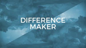 Difference Maker text on cloudy background.