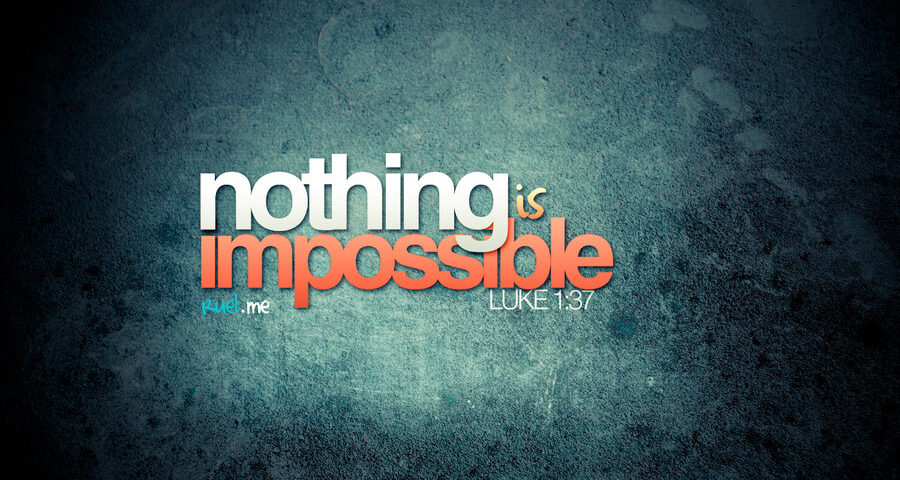 Nothing is impossible" text on textured background.