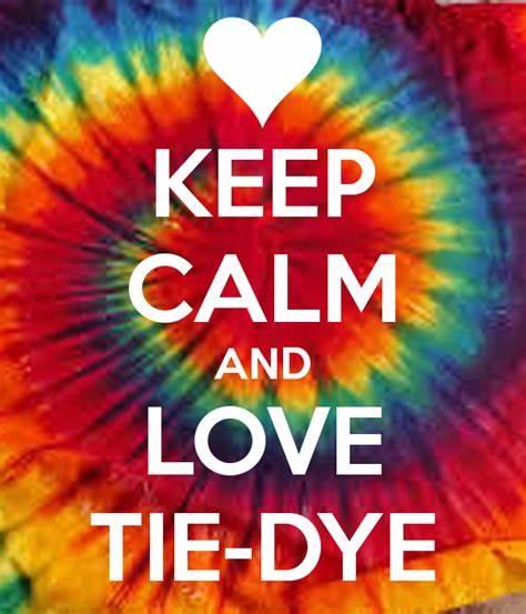 Colorful tie-dye heart with 'Keep Calm and Love Tie-Dye' text.