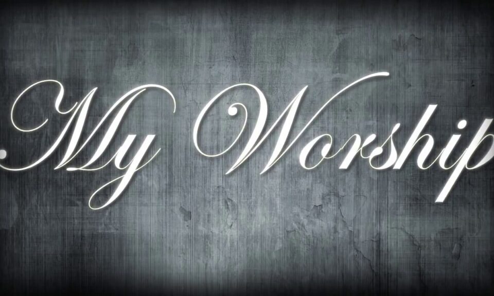 My Worship" text on textured background.