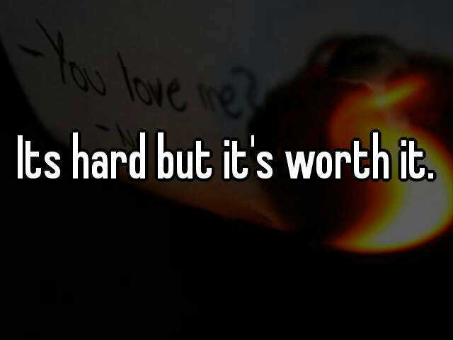 Quote about love's challenges and worth.