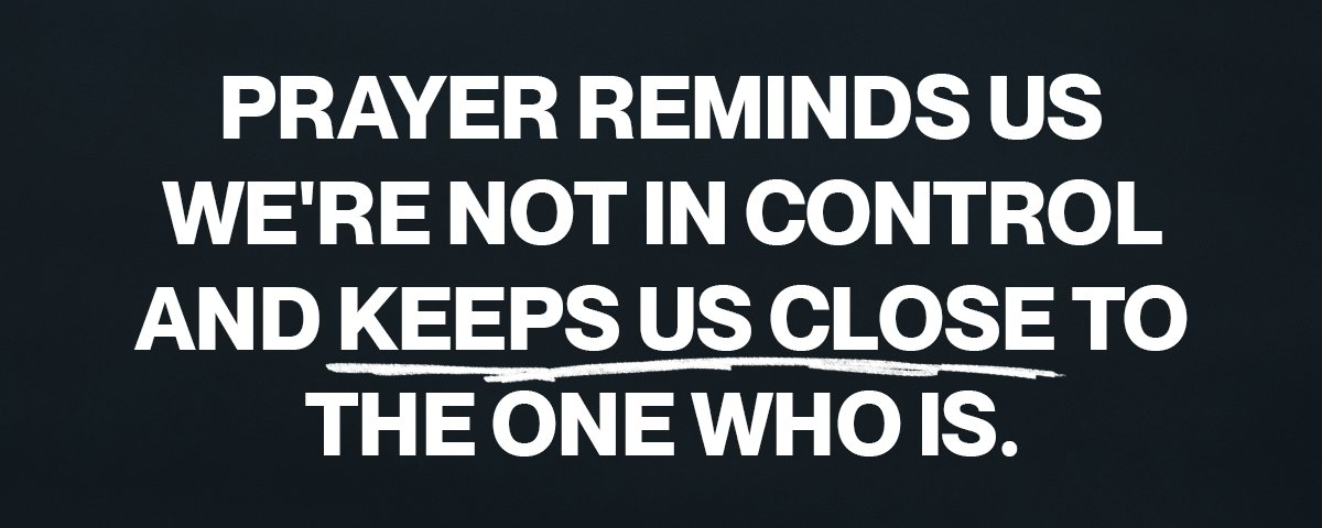 Inspirational quote about prayer and control.