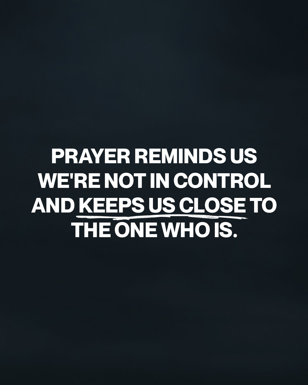 Inspirational quote about prayer and control.