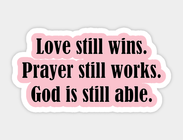 Inspirational message about love, prayer, and faith in God.